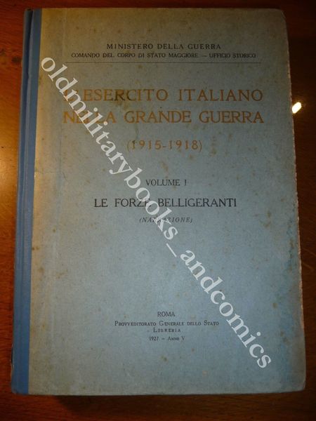 L'ESERCITO ITALIANO NELLA GRANDE GUERRA Vol I LE FORZE BELLIGERANTI …