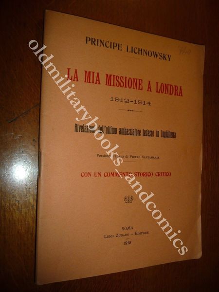 LA MIA MISSIONE A LONDRA 1912-1914 PRINCIPE LICHNOWSKY LA MISSIONE …