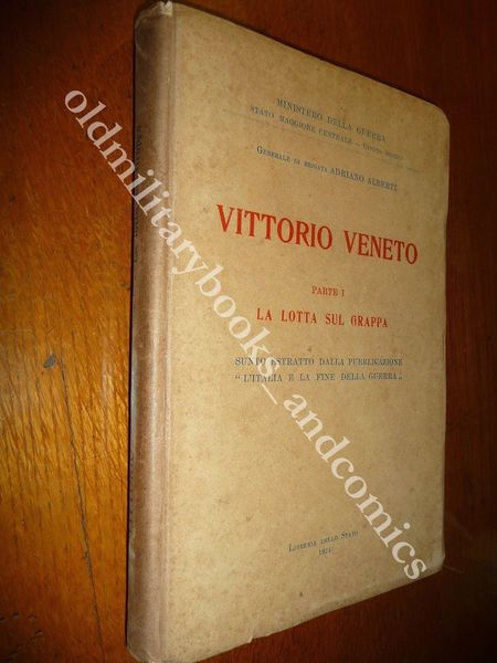 VITTORIO VENETO PARTE 1^ LA LOTTA SUL GRAPPA ADRIANO ALBERTI …