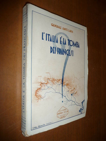 L'ITALIA E' LA TOMBA DEI FRANCESI? SANTE LARIA 1939 GUERRA …