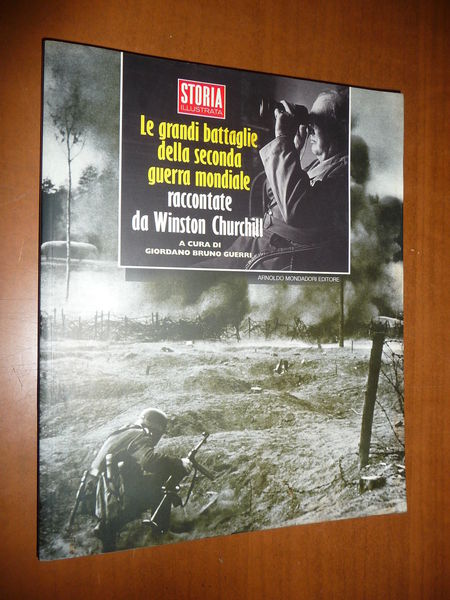 LE GRANDI BATTAGLIE DELLA SECONDA GUERRA MONDIALE CHURCHILL-GUERRI WWII FOTO