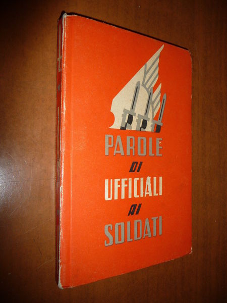 PAROLE DI UFFICIALI AI SOLDATI 1942 WWII FASCISMO REGIO ESERCITO …