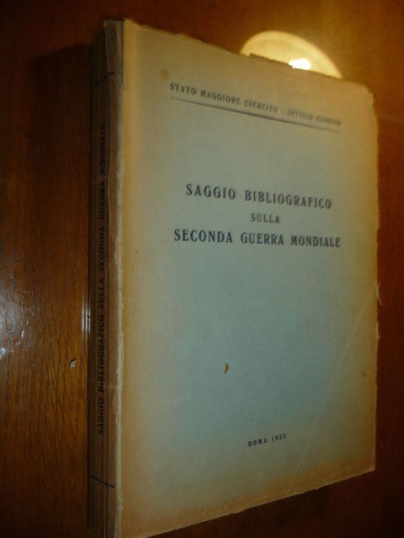 SAGGIO BIBLIOGRAFICO SULLA SECONDA GUERRA MONDIALE TUTTI I LIBRI STAMPATI …