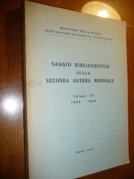 SAGGIO BIBLIOGRAFICO SULLA SECONDA GUERRA MONDIALE TUTTI I LIBRI STAMPATI …