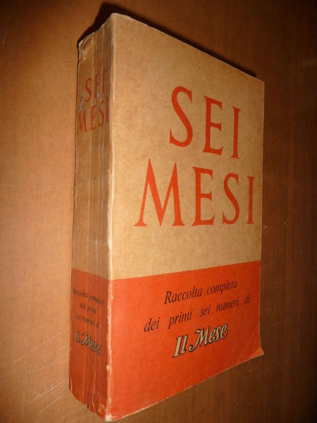 SEI MESI RACCOLTA RIVISTA IL MESE 1943-1944 WWII POLITICA GUERRA …