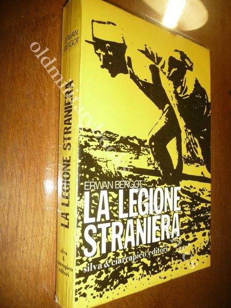 LA LEGIONE STRANIERA ERWAN BERGOT FATTI D'ARME PIU IMPORTANTI BELLISSIMA …