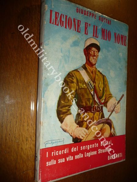 LEGIONE E IL MIO NOME GIUSEPPE BOTTAI I RICORDI DEL …