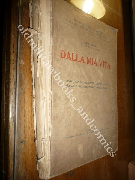 DALLA MIA VITA V. HINDENBURG AUTOBIOGRAFIA DELL'IMPORTANTE GENERALE ACCETTABILE