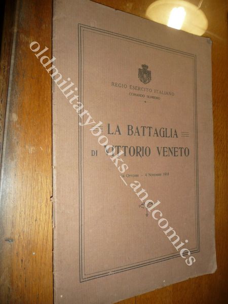 LA BATTAGLIA DI VITTORIO VENETO 24 OTTOBRE - 4 NOVEMBRE …