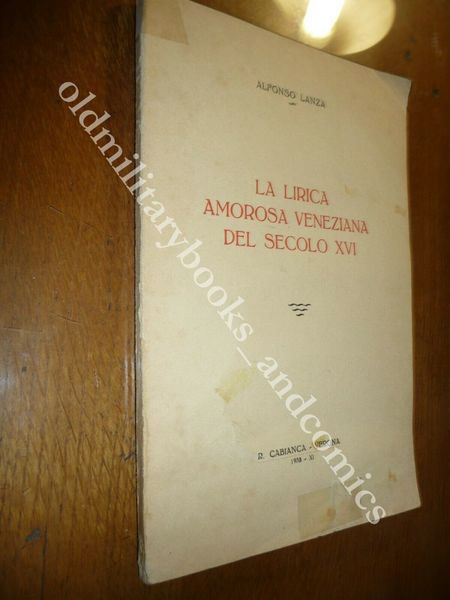 LA LIRICA AMOROSA VENEZIANA DEL SECOLO XVI ALFONSO LANZA LETTERATURA