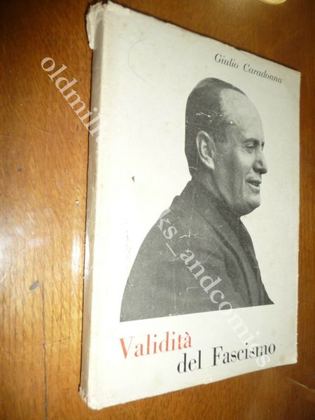 VALIDITA DEL FASCISMO GIULIO CARADONNA FASCISMO NEL DOPOGUERRA 1963 AUTOGRAFATO