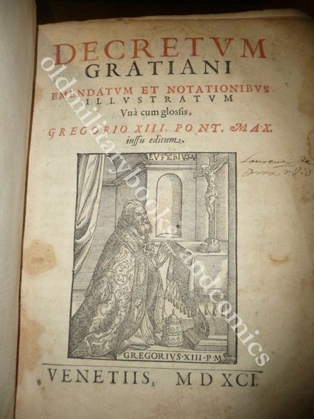 DECRETUM GRATIANI EMENDATUM ET NOTATIONIBUS ILLUSTRATUM UNA CUM GLOSSIS 1591