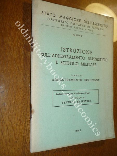 ISTRUZIONE SULL'ADDESTRAMENTO ALPINISTICO E SCIISTICO MILITARE TECNICA SCI 1958