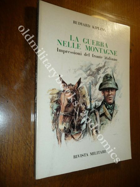 LA GUERRA NELLE MONTAGNE IMPRESSIONI DAL FRONTE ITALIANO RUDYARD KIPLING …