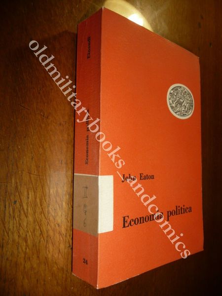 ECONOMIA POLITICA JOHN EATON PICCOLA BIBLIOTECA EINAUDI