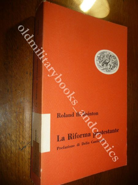 LA RIFORMA PROTESTANTE ROLAND H. BAINTON PICCOLA BIBLIOTECA EINAUDI