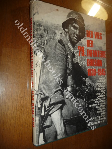 DER WEG DER 79. INFANTERIE DIVISION 1939-1945