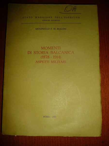 MOMENTI DI STORIA BALCANICA (1878-1914) ASPETTI MILITARI RARO STUDIO MILITARE