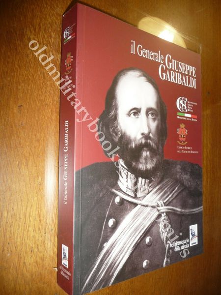 IL GENERALE GIUSEPPE GARIBALDI NEL BICENTENARIO DELLA NASCITA SME UFF …