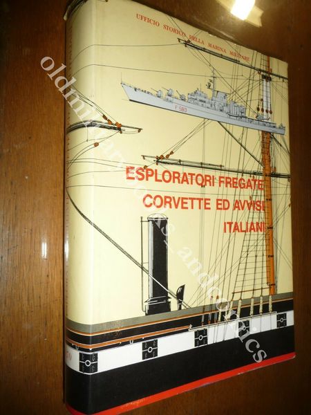 ESPLORATORI FREGATE CORVETTE ED AVVISI ITALIANI 1861-1968 BARGONI GAY 1969 …