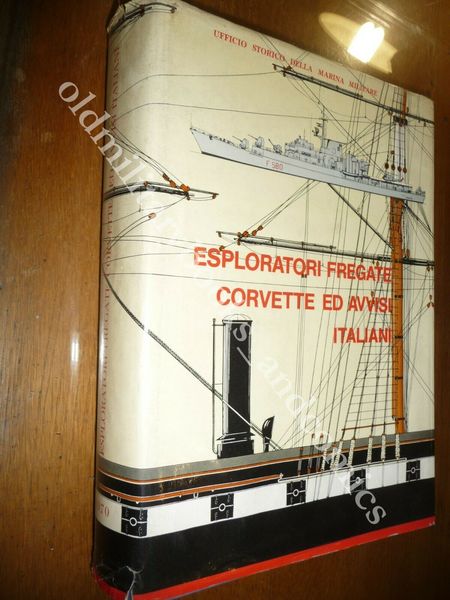 ESPLORATORI FREGATE CORVETTE ED AVVISI ITALIANI 1861-1968 BARGONI GAY 1970 …