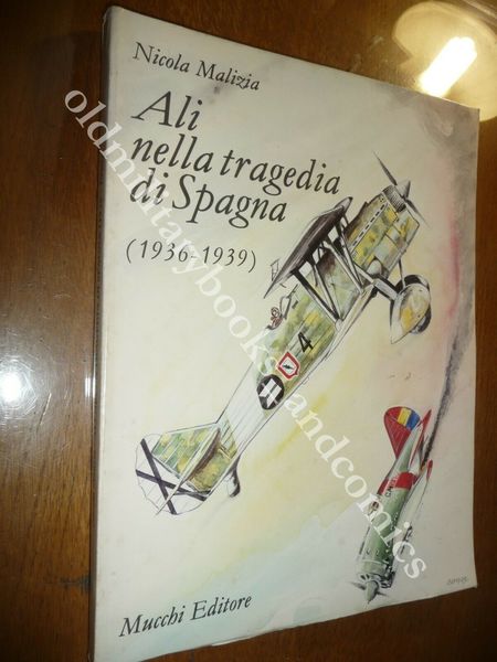ALI NELLA TRAGEDIA DI SPAGNA (1936-1939) NICOLA MALIZIA DUE AVIAZIONI …