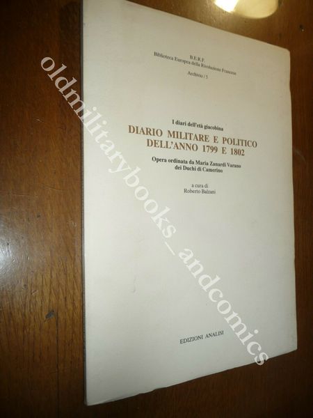 I DIARI DELL'ETA' GIACOBINA DIARIO MILITARE E POLITICO DELL'ANNO 1799 …