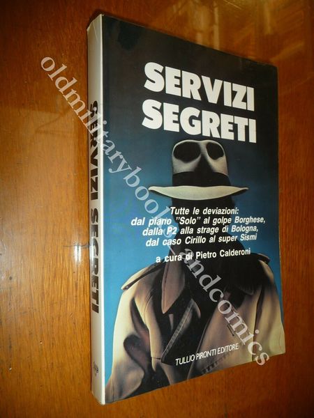 SERVIZI SEGRETI PIETRO CALDERONI PIANO SOLO GOLPE BORGHESE P2 STRAGE …