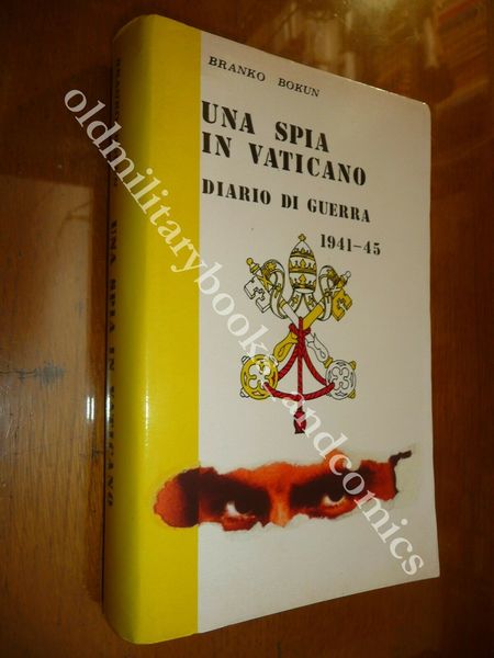 UNA SPIA IN VATICANO DIARIO DI GUERRA 1941-45 BRANKO BOKUN …