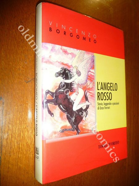 L'ANGELO ROSSO STORIA LEGGENDE E PASSIONI DI ENZO FERRARI VINCENZO …