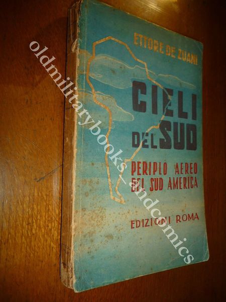 CIELI DEL SUD PERIPLO AEREO DEL SUDAMERICA ETTORE DE ZUANI …