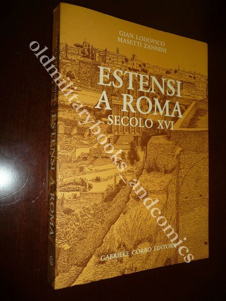 ESTENSI A ROMA SECOLO XVI MASETTI ZANNINI GIAN LODOVICO PERFETTO