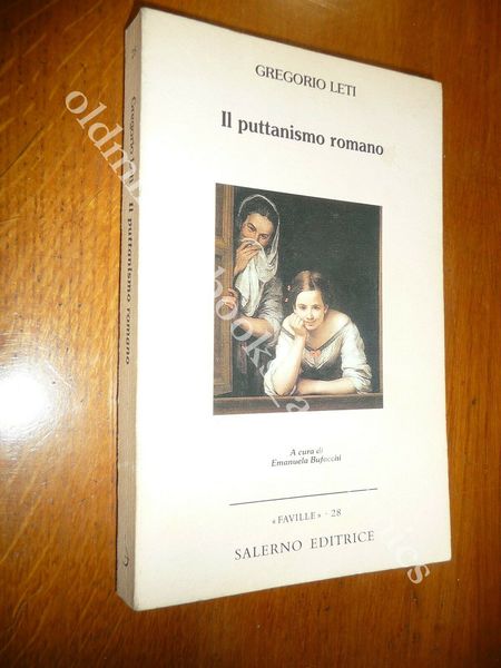 IL PUTTANISMO ROMANO GREGORIO LETI CATTIVI COSTUMI DEI PRELATI NEPOTISMO …