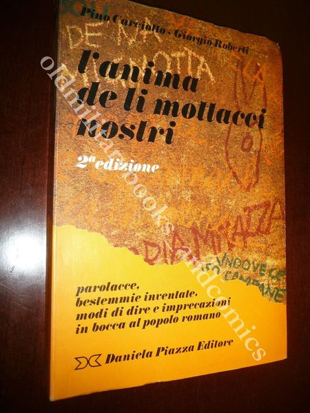 L'ANIMA DE LI MOTTACCI NOSTRI PAROLACCE MODI DIRE PINO CARCIOTTO-GIORGIO …