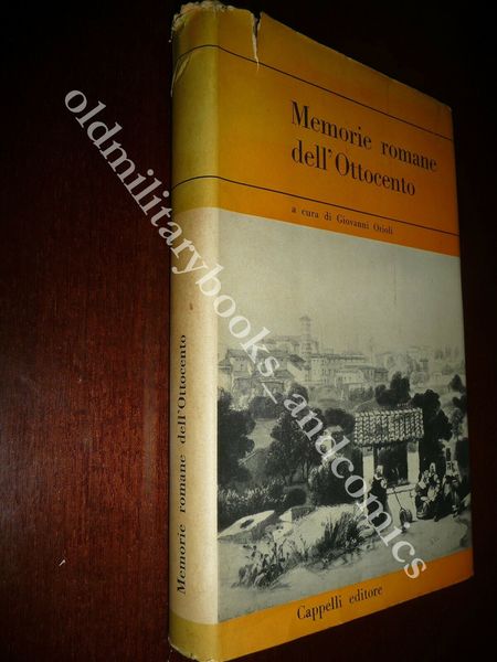 MEMORIE ROMANE DELL'OTTOCENTO GIOVANNI ORIOLI 9 RACCONTI ANNI RISORGIMENTO