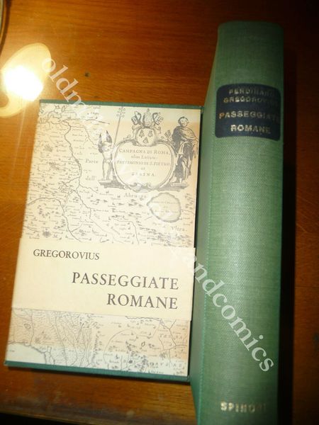 PASSEGGIATE ROMANE FERDINAND GREGOROVIUS ASTUCCIO E FASCETTA EDITORIALE OTTIMO