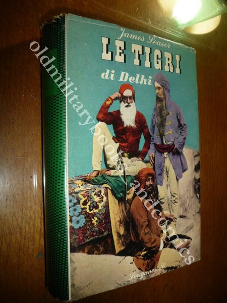 LE TIGRI DI DELHI JAMES LEASOR LA RIVOLTA INDIANA CONTRO …