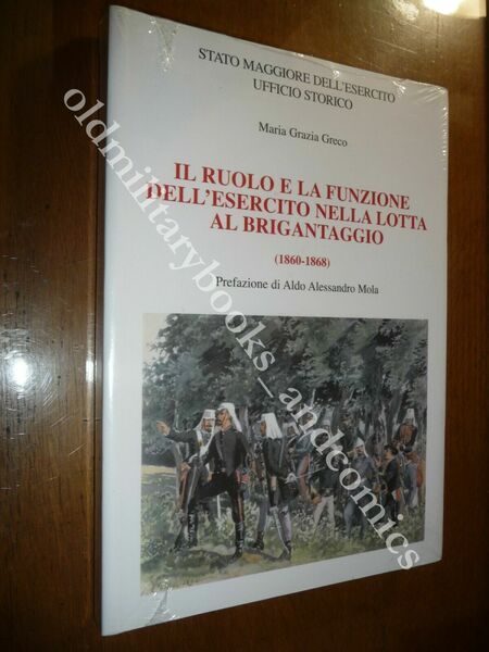 IL RUOLO E LA FUNZIONE DELL'ESERCITO NELLA LOTTA AL BRIGANTAGGIO …