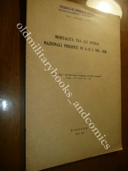 MORTALITA TRA GLI OPERAI NAZIONALI PRESENTI IN A.O.I. NEL 1936 …