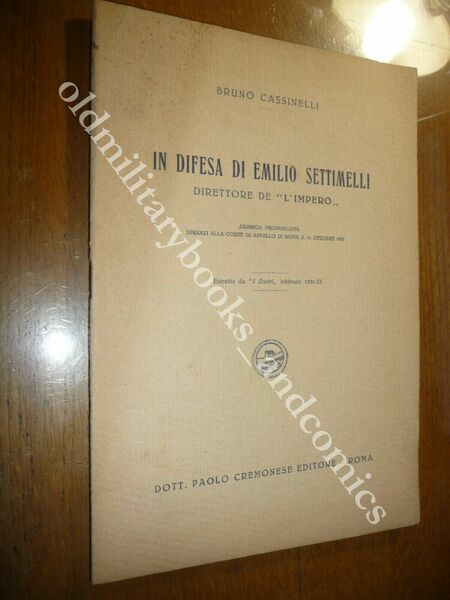 IN DIFESA DI EMILIO SETTIMELLI DIRETTORE DELL'IMPERO BRUNO CASSINELLI