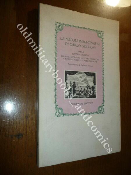 LA NAPOLI IMMAGINARIA DI CARLO GOLDONI GASTONE CERON