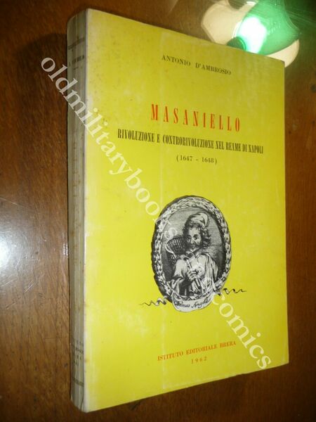 MASANIELLO RIVOLUZIONE CONTRORIVOLUZIONE NEL REAME DI NAPOLI ANTONIO D'AMBROSIO