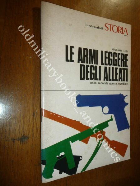 LE ARMI LEGGERE DEGLI ALLEATI NELLA SECONDA GUERRA MONDIALE GIOVANNI …