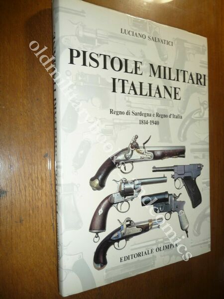 PISTOLE MILITARI ITALIANE REGNO DI SARDEGNA E REGNO D'ITALIA 1814-1940 …