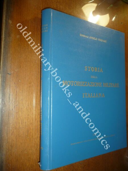 STORIA DELLA MOTORIZZAZIONE MILITARE ITALIANA PUGNANI Ed. CARTONATA LUSSO RARA