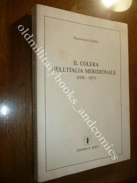 IL COLERA NELL'ITALIA MERIDIONALE (1836-1837) FRANCESCO LEONI