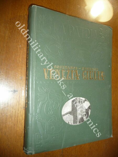 VENEZIA GIULIA SENOFONTE SQUINABOL- VITTORIOFURLANI COLLANA LA PATRIA