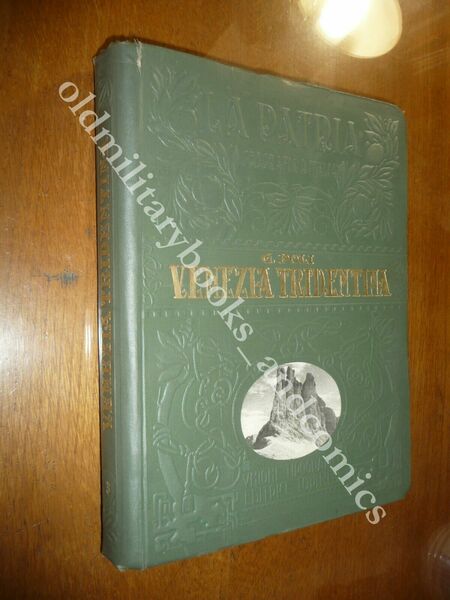 VENEZIA TRIDENTINA GERMANO POLI COLLANA LA PATRIA