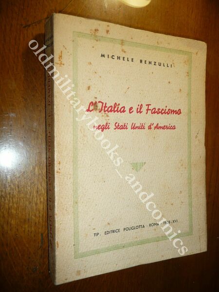 L'ITALIA E IL FASCISMO NEGLI STATI UNITI D'AMERICA RENZULLI MICHELE