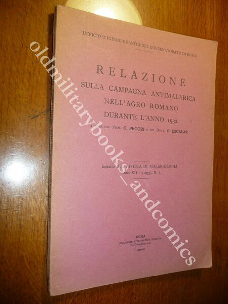 RELAZIONE SULLA CAMPAGNA ANTIMALARICA NELL'AGRO ROMANO DURANTE L'ANNO 1932